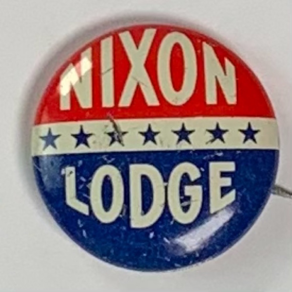 1960 Nixon-Lodge Campaign pin.